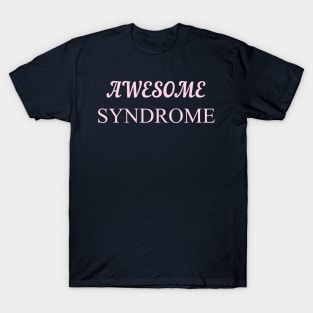 AWESOME SYNDROME T-Shirt